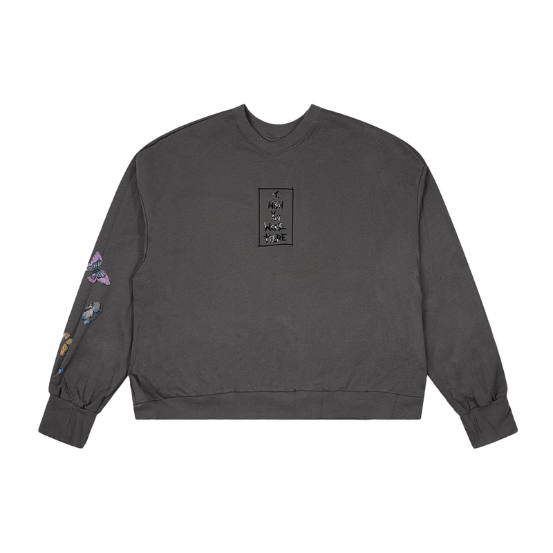 I WISH YOU WERE HERE GREY BUTTERFLIES SWEATSHIRT